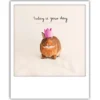 Pick Motion "Today is your day" Pupu -kortti